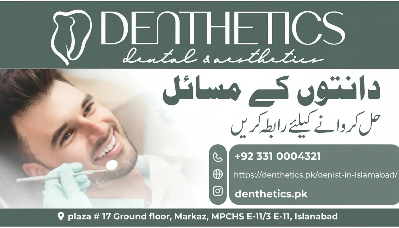 Best Dentist in Islamabad | Denthetics Dental Clinic